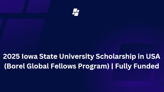 Iowa State University Scholarship in USA