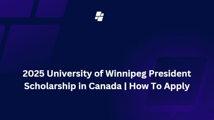 University of Winnipeg President Scholarship
